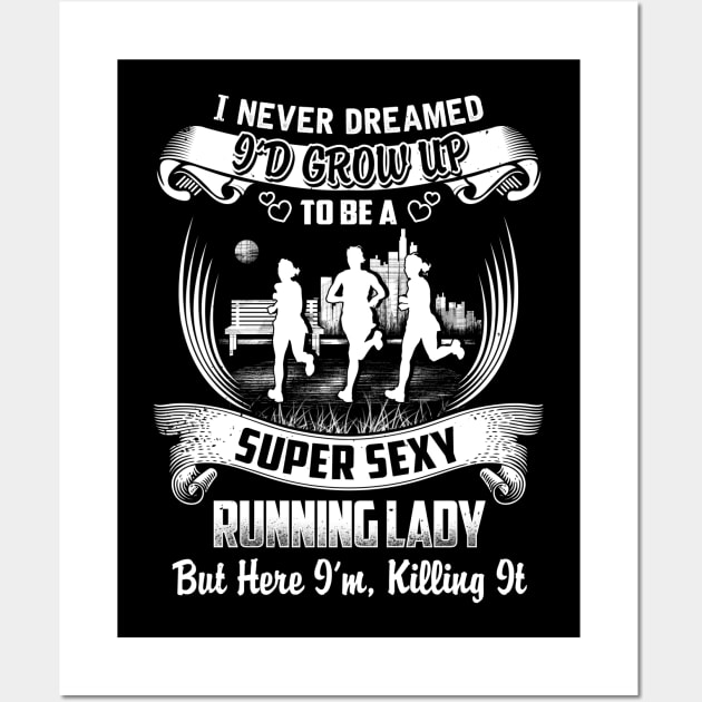 I never Dreamed i'd grow up to be a super cool running lady Wall Art by jonetressie